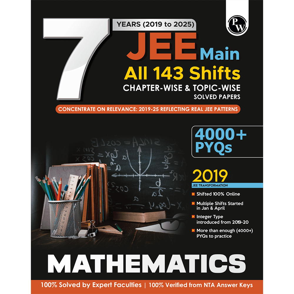 JEE Main 7 Years (2019 - 2025) Mathematics All 144 Shifts Online Previous Years Solved Papers Chapterwise and Topicwise PYQs For JEE Main 2026 Exams | Concentrate on Relevance
