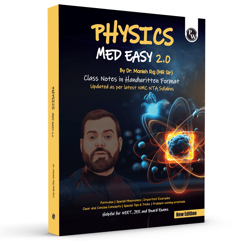 Physics Med Easy 2.0 Notes | Notes, Formulas, Mnemonics, Tips & Tricks for NEET/JEE & Board Exams | Dr. Manish Raj (MR Sir) Physics Handwritten Notes