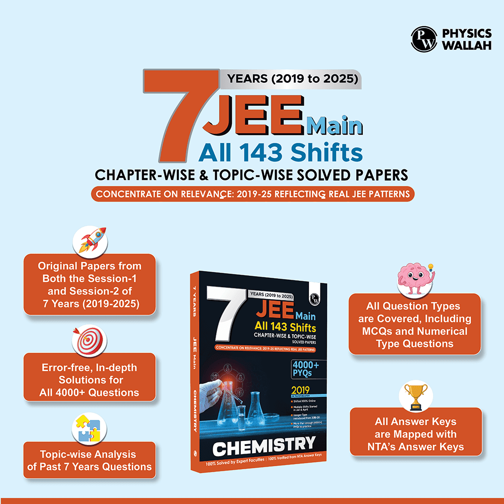 JEE Main 7 Years (2019 - 2025) Chemistry All 144 Shifts Online Previous Years Solved Papers Chapterwise and Topicwise PYQs For JEE Main 2026 Exams | Concentrate on Relevance