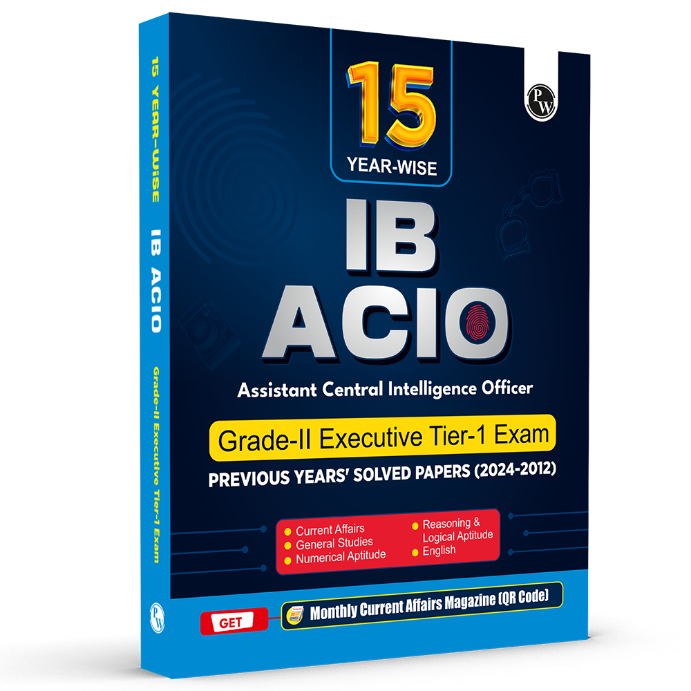 15 Yearwise IB ACIO (Assistant Central Intelligence Officer) Grade-ll Executive Tier-1 Solved Papers (2024-2012) PYQs For Exam 2025-26 English Edition