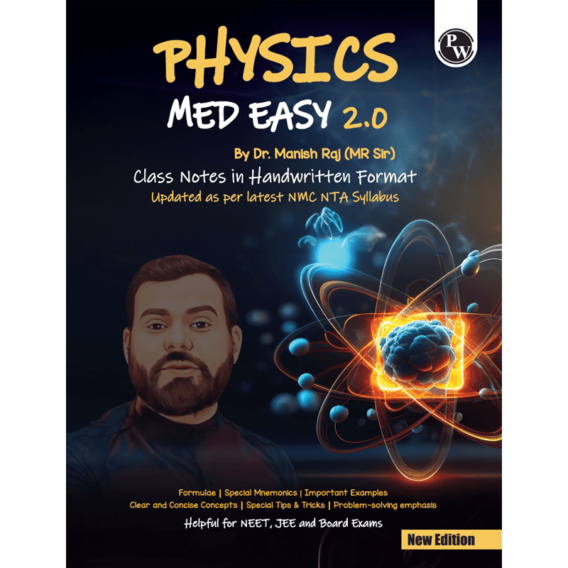 Physics Med Easy 2.0 Notes | Notes, Formulas, Mnemonics, Tips & Tricks for NEET/JEE & Board Exams | Dr. Manish Raj (MR Sir) Physics Handwritten Notes