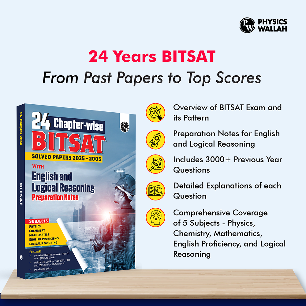 24 Chapterwise BITSAT Previous Solved Papers (2025-2005) with English and Logical Reasoning Preparation Notes | 21 Years PYQs | Physics, Chemistry & Mathematics For 2026 Exams