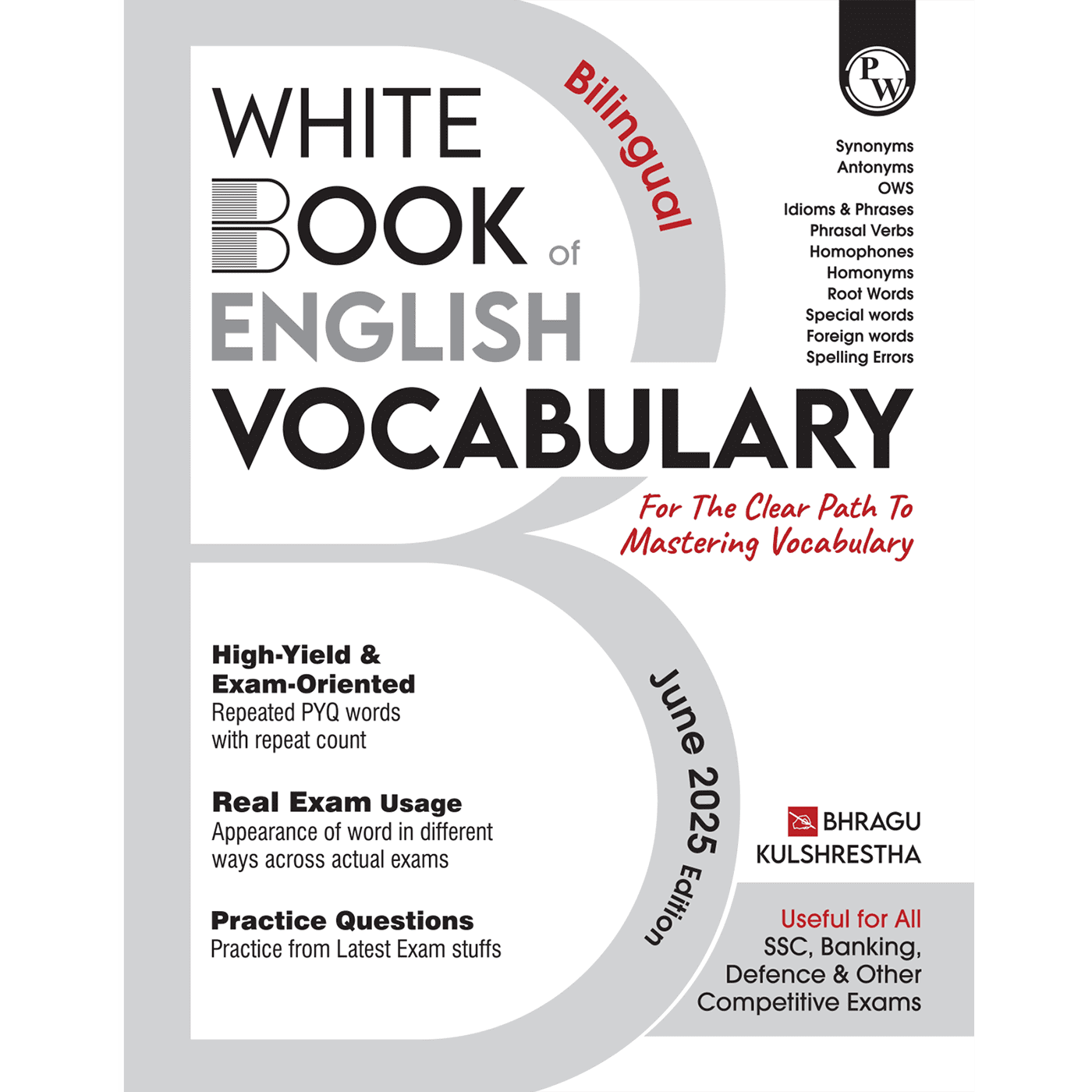 White Book of English Vocabulary June 2025 Edition By Bhragu Sir For SSC CGL, CHSL, MTS, CPO, GD, Banking, Defence, Teaching & Other Competitive Exams (Bilingual)
