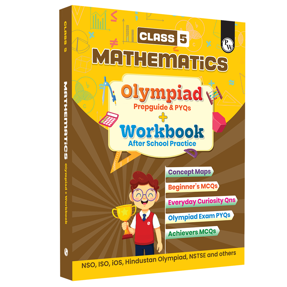 Olympiad Plus Workbook For Class 5 Mathematics Prepguide, Concept Map, PYQs and Worksheets For After School Practice | IMO, iOM, Hindustan Olympiad, NSTSE, SEAMO, ISTSE and Others