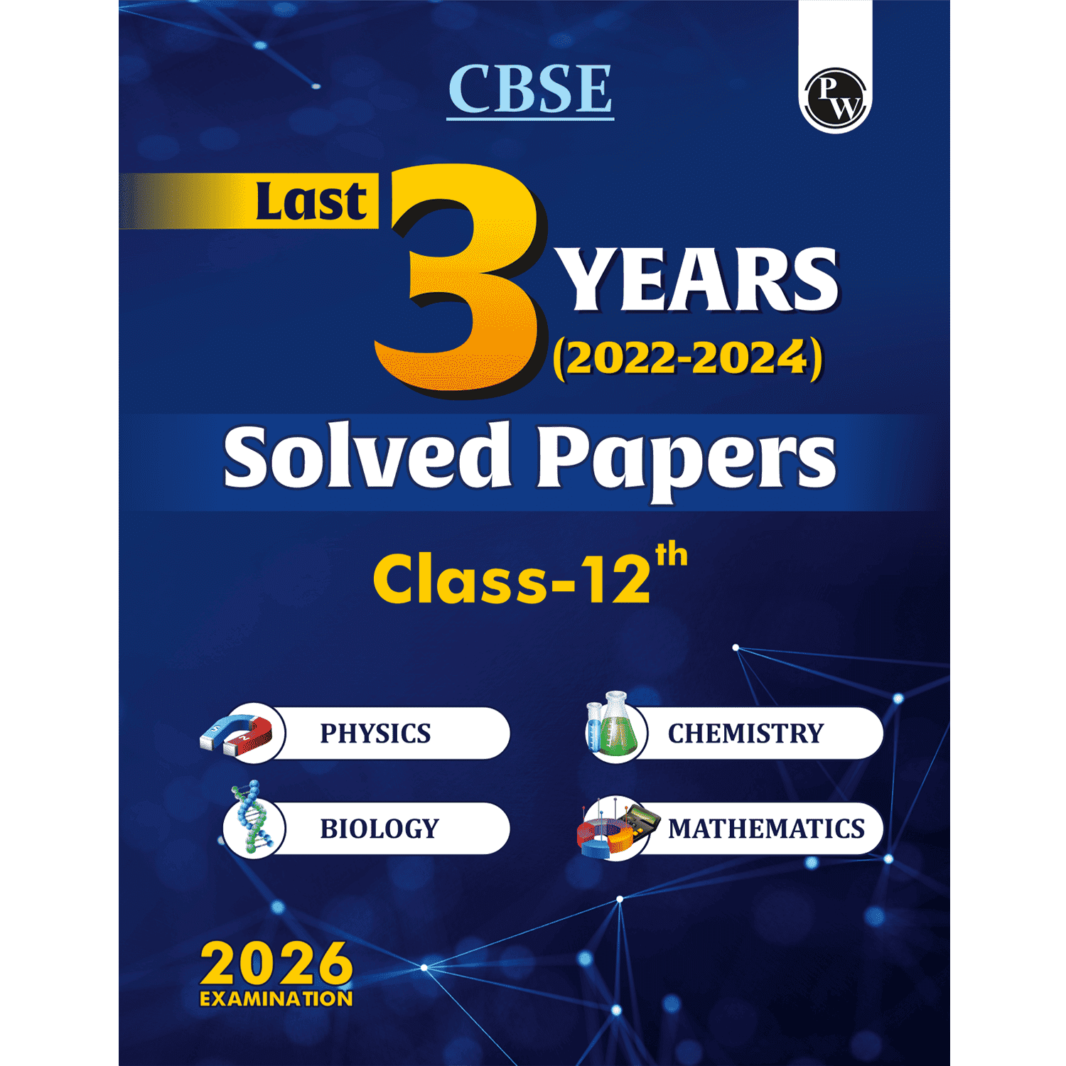 CBSE Class 12 Last 3 Years (2022 - 2024) Solved Papers For 2026 Exams | Covering Physics, Chemistry, Biology and Mathematics