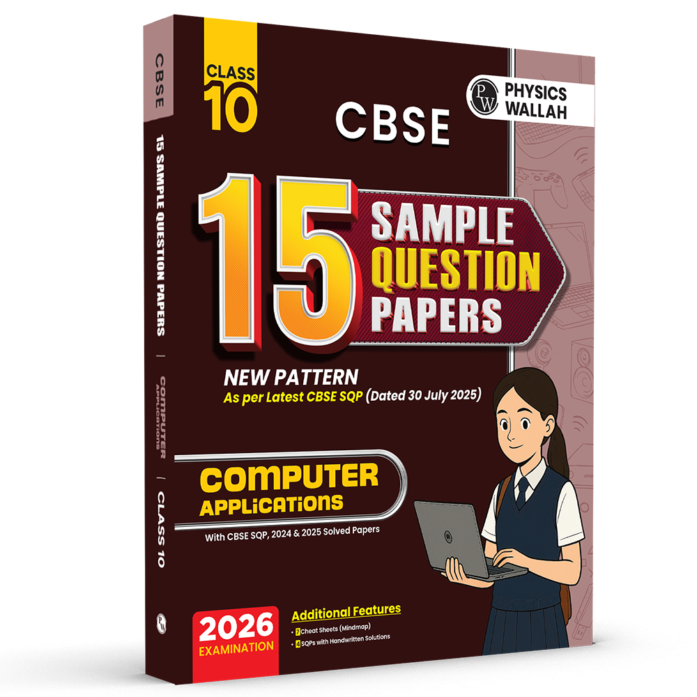 PW 15 CBSE Class 10 Computer Applications Sample Paper for 2026 Exam (As Per Latest SQP Dated 30 July 2025) | Mind Maps with 111 Most Probable Questions