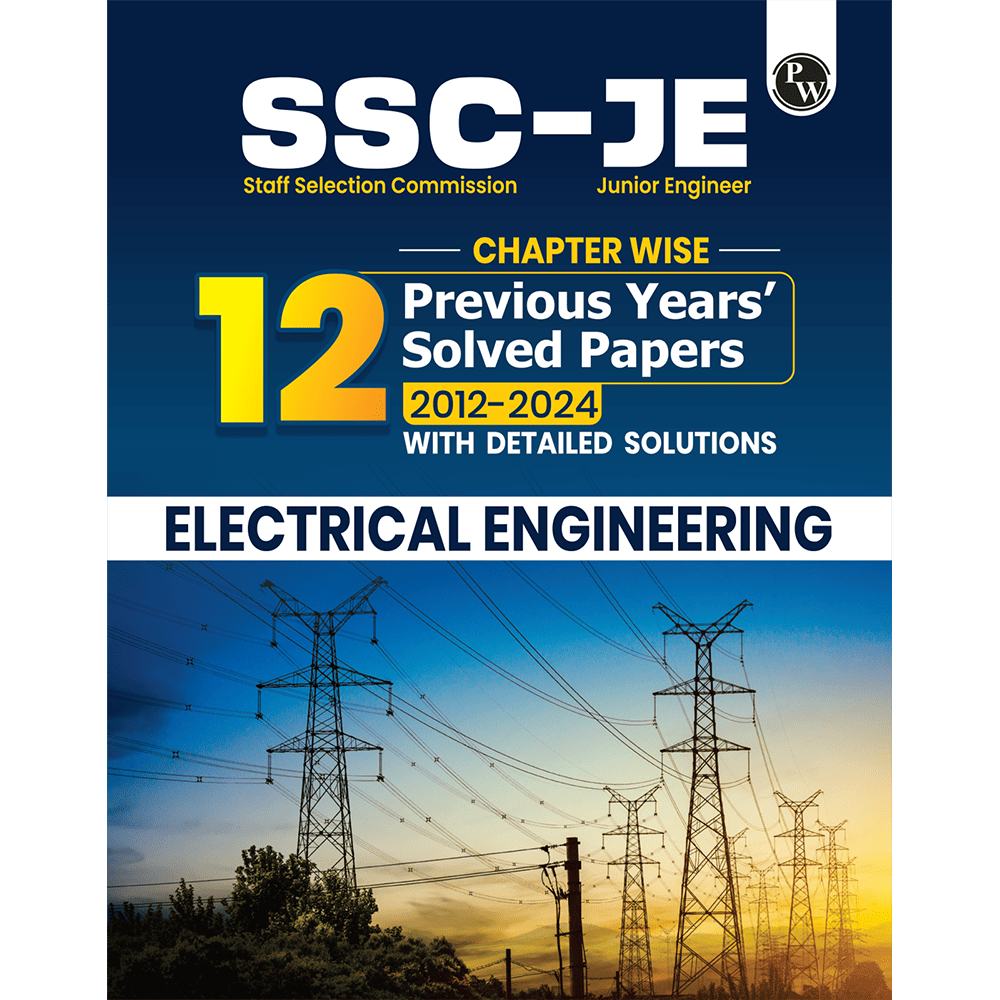 SSC JE Electrical Engineering Chapterwise 12 Previous Years Solved Papers (2024-2012) | 3300+ Objective Questions with Detailed Text Solutions| 12 Years PYQs