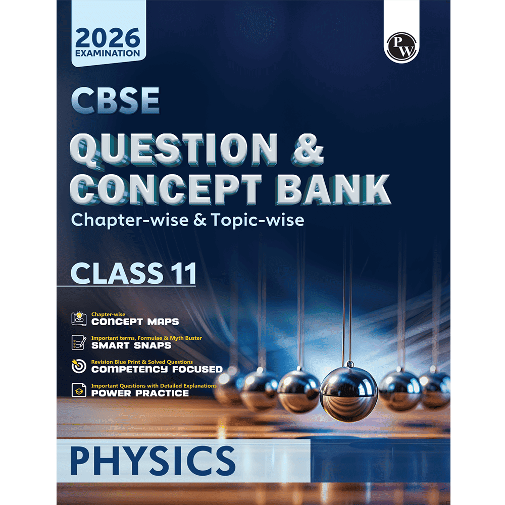 CBSE Question & Concept Bank (QCB) Class 11 Physics Chapter-wise and Topic-wise Solved Questions For 2026 Exams with Competency Based Question