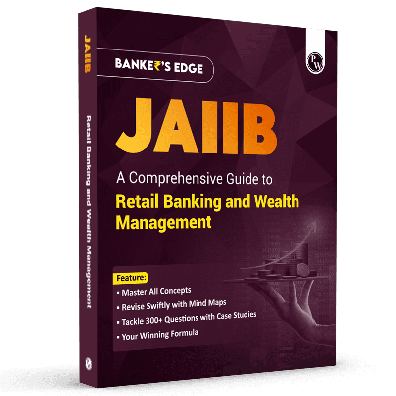 JAIIB BANKER'S EDGE Comprehensive Guide to Retail Banking and Wealth Management For JAIIB Exam
