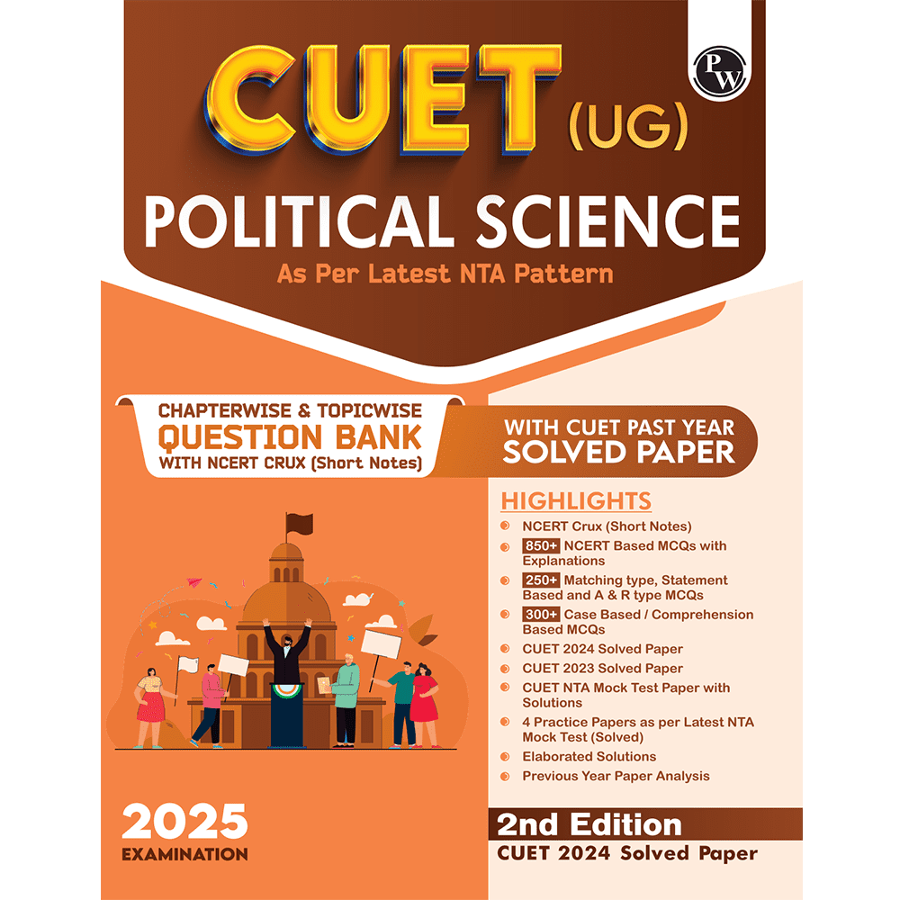 CUET (UG) Political Science 2025 Chapterwise & Topicwise Question Bank with Past Year Questions and Mock Test | Latest 2024 Solved PYQ, NCERT Short Notes, MCQs