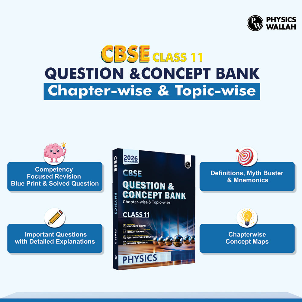 CBSE Question & Concept Bank (QCB) Class 11 Physics Chapter-wise and Topic-wise Solved Questions For 2026 Exams with Competency Based Question