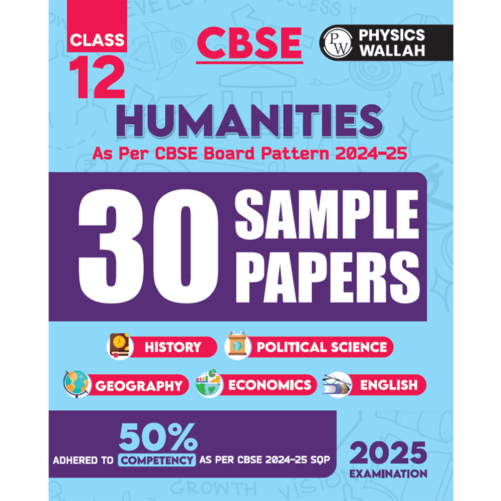 CBSE Class 12 Humanities Stream Combined 30 Sample Papers For 2024-2025 Board Exams l 50% Competency Questions l History, Political Science, Geography, Economics and English