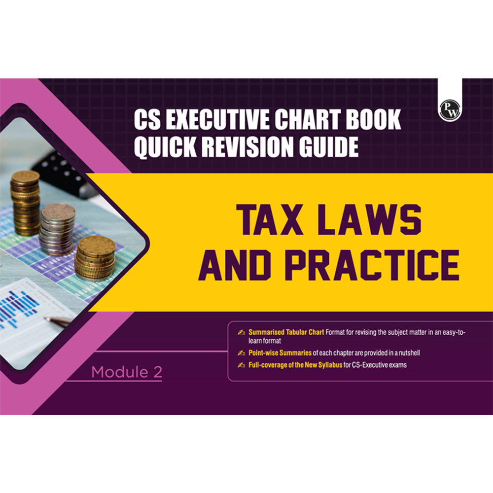 CS Executive Chart Books Quick Revision Guide Tax Laws and Practice (Module 2)