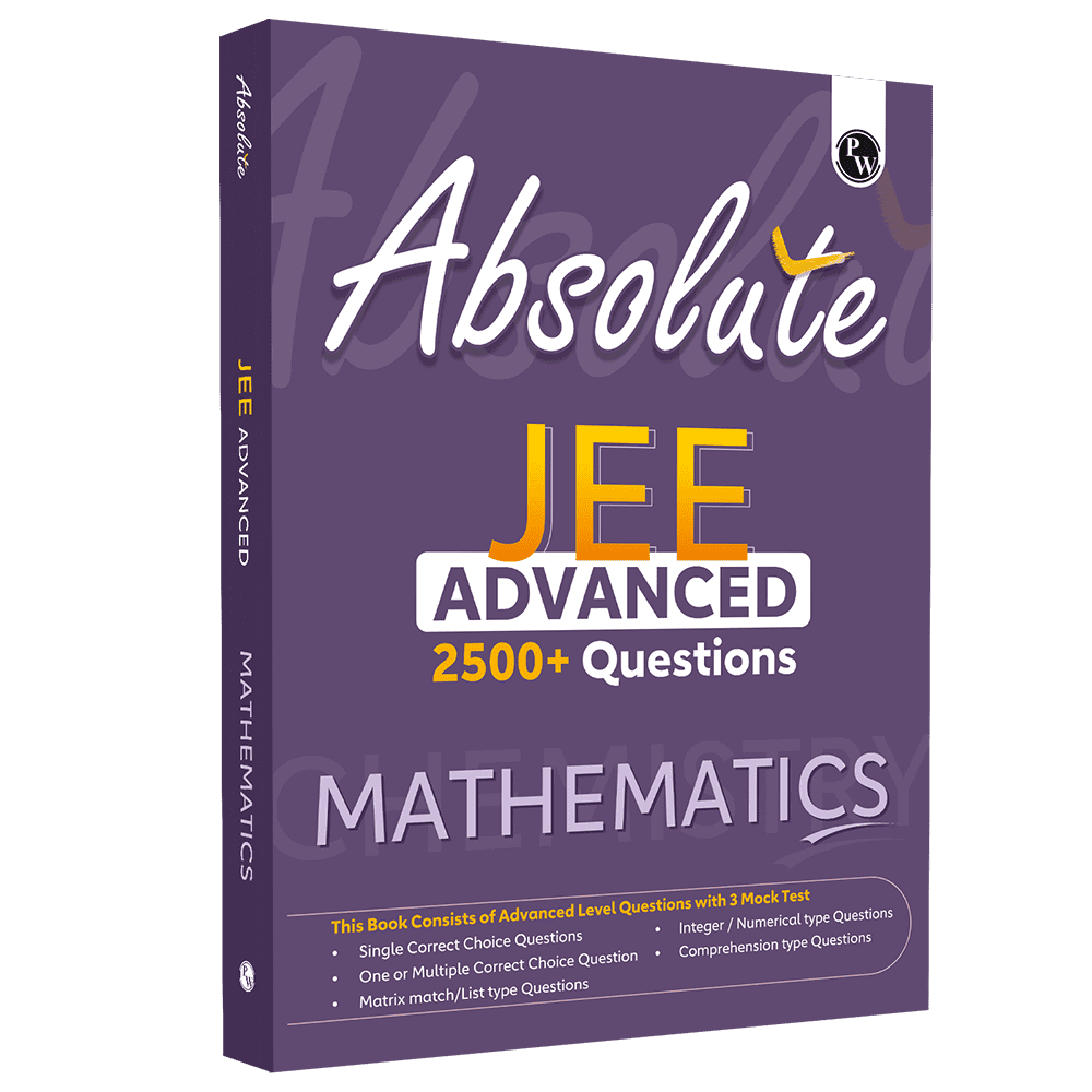 Absolute JEE Advanced Mathematics 2500+ Questions with Formula Sheet Latest Solved Paper and 3 Mock Tests | Covering All JEE Advanced Question Typology