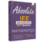 Absolute JEE Advanced Mathematics 2500+ Questions with Formula Sheet Latest Solved Paper and 3 Mock Tests | Covering All JEE Advanced Question Typology