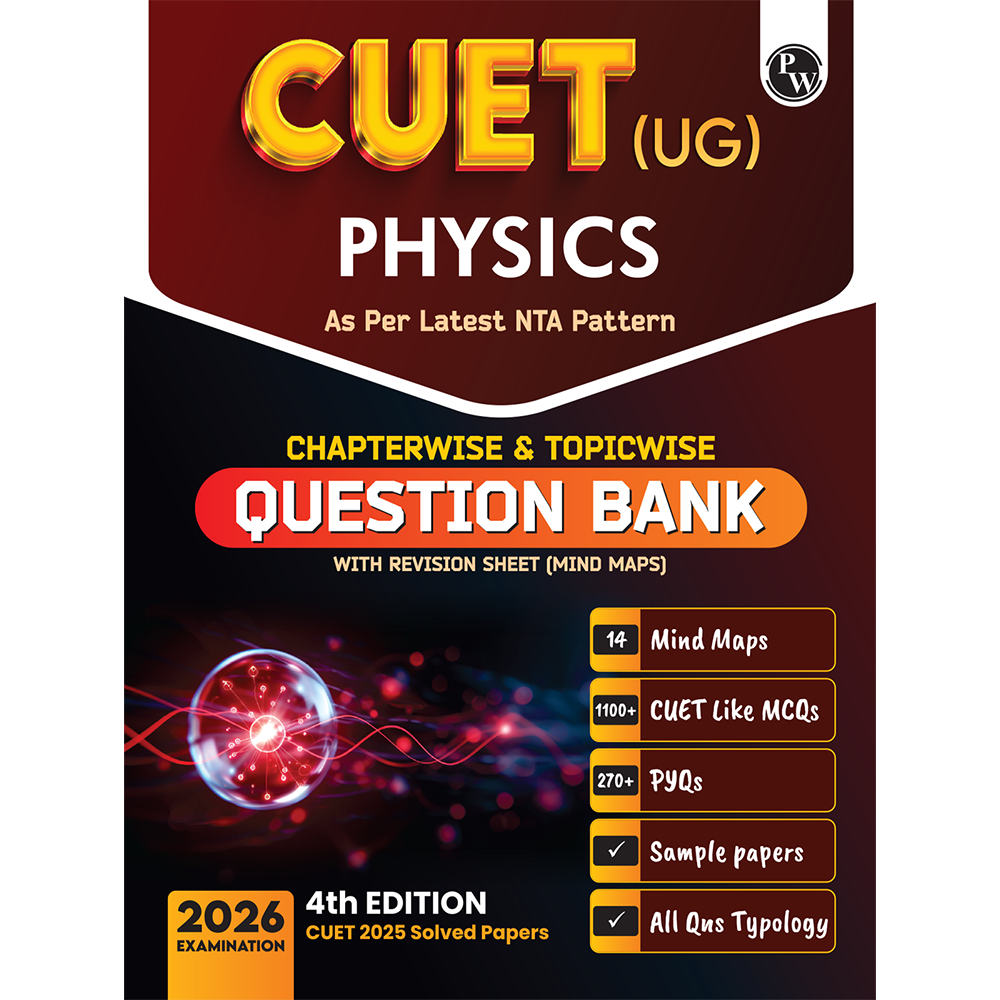 CUET (UG) Physics Chapterwise & Topicwise Question Bank for 2026 Exam | Theory & Exercise with Past Year Questions (2025-2022) PYQ and Mock Tests