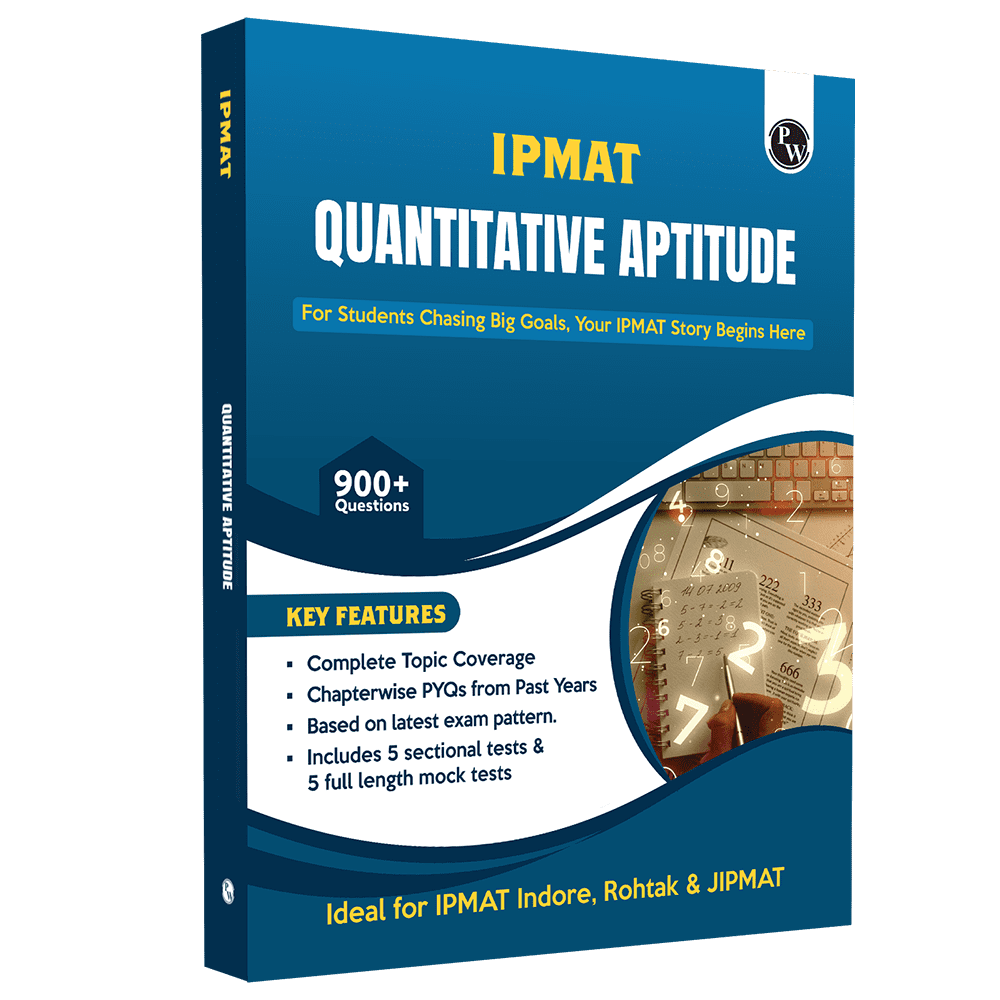 IPMAT Quantitative Aptitude | Topicwise Coverage | Chapterwise PYQs | 900+ Questions | 5 Sectional Tests & 5 Full Mock Tests For IPMAT & JIPMAT