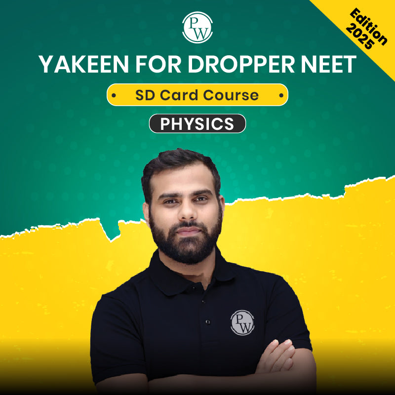 Yakeen for Dropper NEET SD Card Course (Edition 2025) | For Android Mobile/Tablet Only - Physics