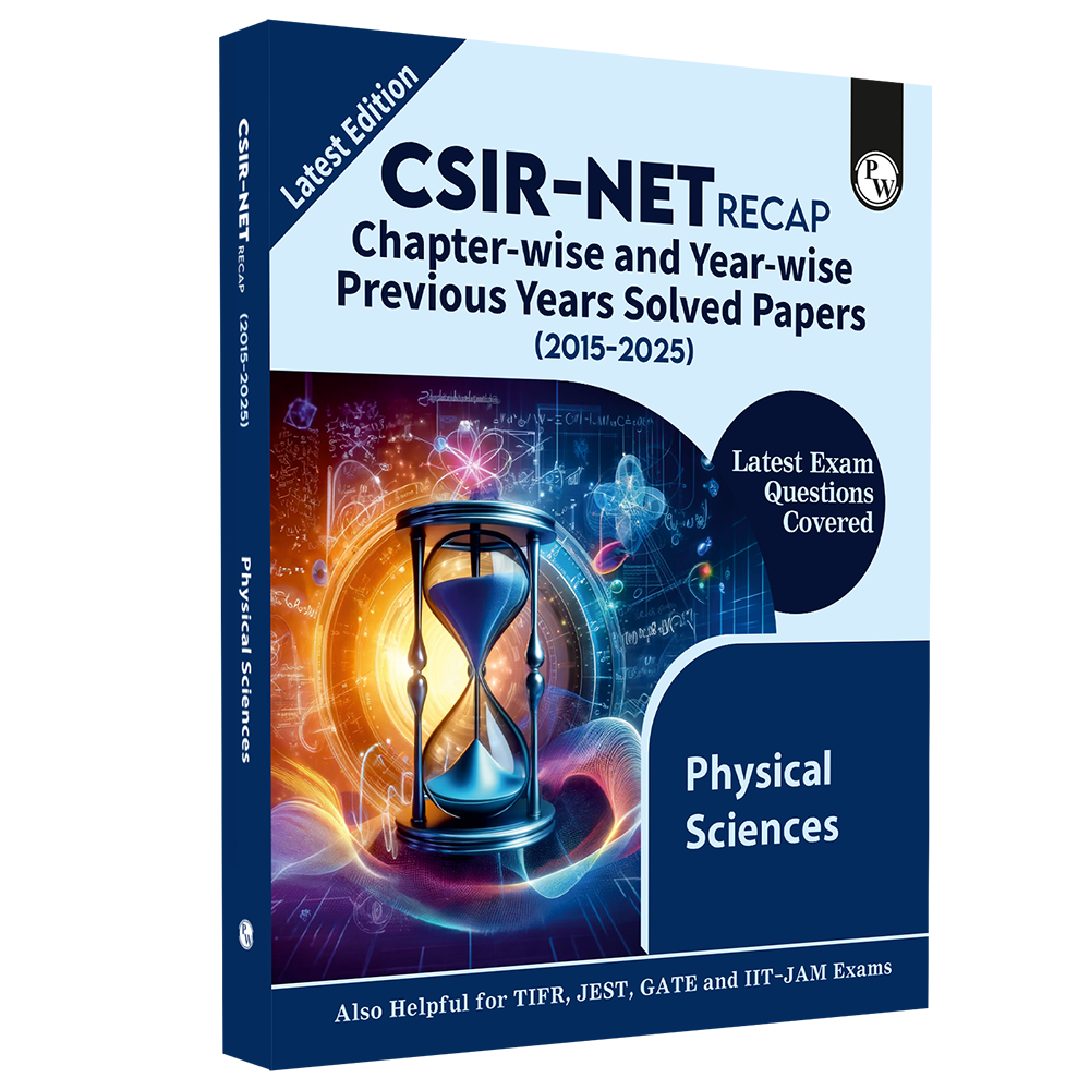 CSIR - NET Recap Physical Sciences Chapterwise & Yearwise Previous Years Solved Papers (2025-2015) PYQ Latest December 2024 Paper Covered l TIFR, JEST, GATE and IIT JAM Exams