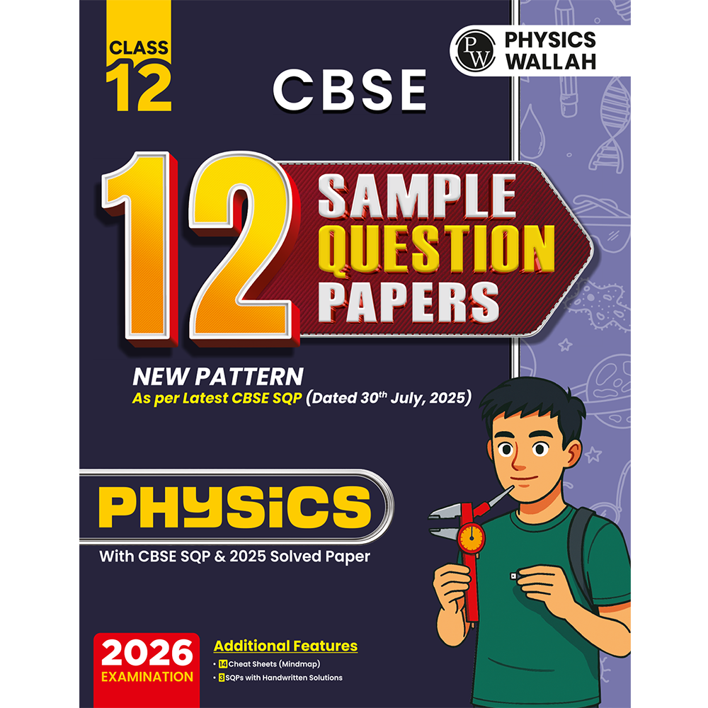 CBSE 12 Sample Question Papers Class 12 Physics For 2026 Board Exam (As Per Latest SQP Dated 30 July 2025) | 2025 Solved Paper, Mind Maps, Stepwise Marking