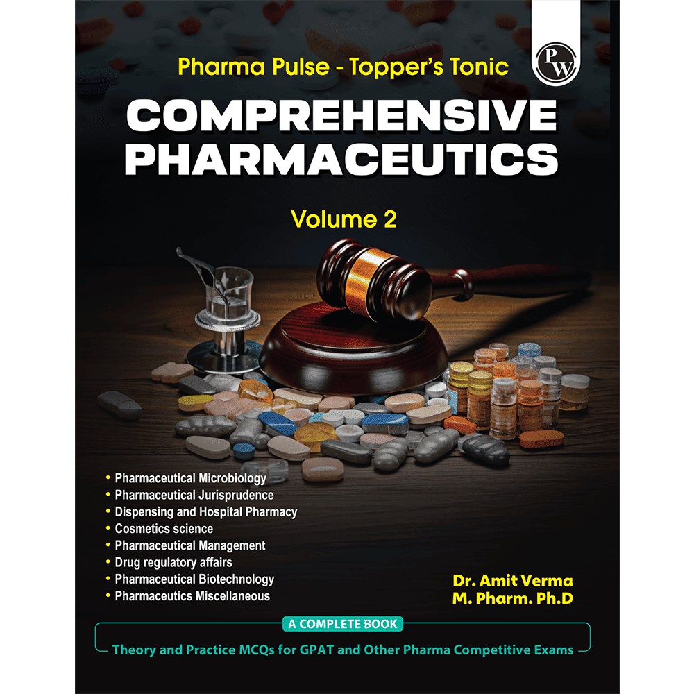 Pharma Pulse – Topper’s Tonic Comprehensive Pharmaceutics Volume 2 By Dr. Amit Verma | Theory and Practice MCQs for GPAT and Other Pharma Competitive Exam