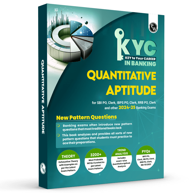 KYC Quantitative Aptitude Book For All Banking Exams 2024 - 2025 with PYQs and New Pattern Questions - Key To Your Career For Banking