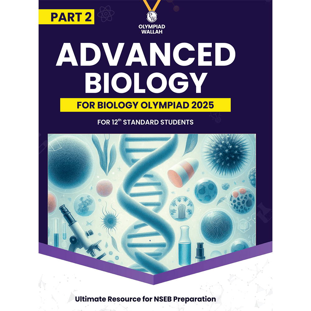 Olympiad Wallah NSEB Class 12 Advanced Biology (Part 2) For Biology Olympiad 2025 | Practice Questions, PYQ, Detailed Solutions | Ideal For INBO & IBO