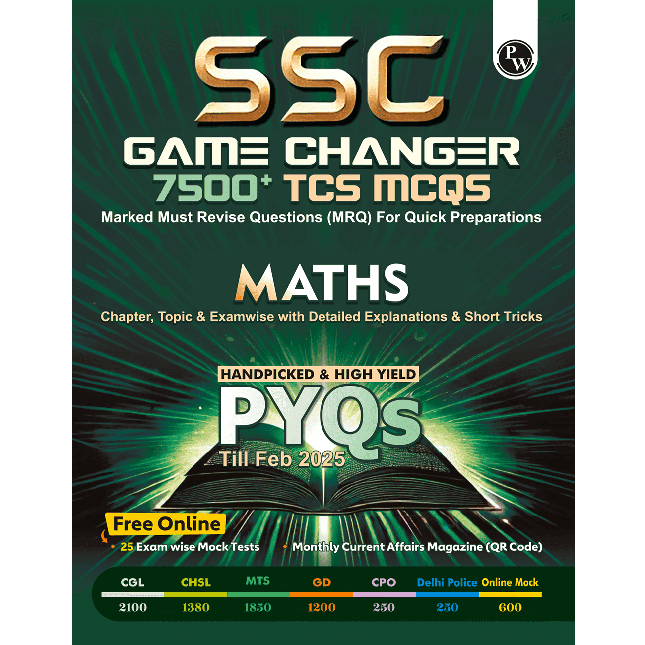 SSC Maths Game Changer 7500+ TCS MCQ For 2025 SSC Exams | Chapter, Topic & Exam-wise Previous Year Solved Questions (PYQs) | For CGL, CHSL, MTS, CPO, GD, Delhi Police, Steno