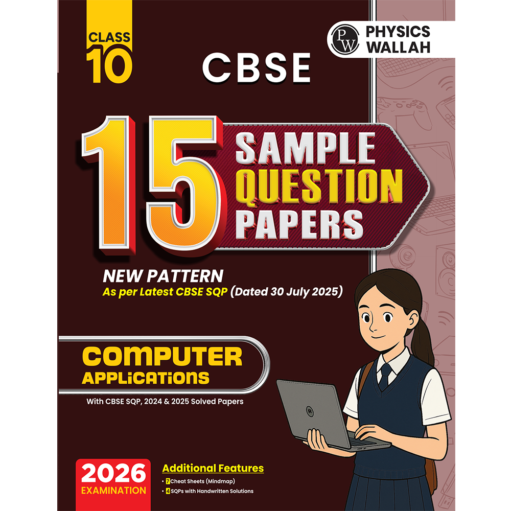 PW 15 CBSE Class 10 Computer Applications Sample Paper for 2026 Exam (As Per Latest SQP Dated 30 July 2025) | Mind Maps with 111 Most Probable Questions