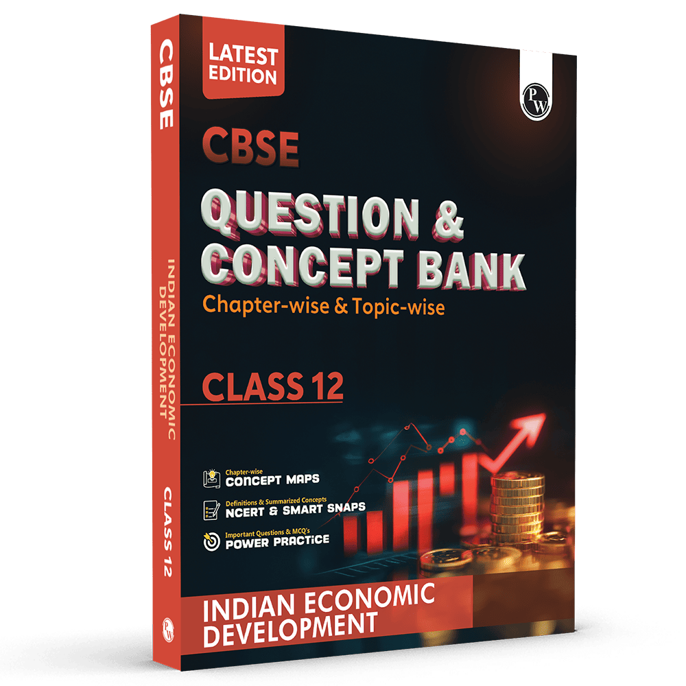 CBSE Question & Concept Bank (QCB) Class 12 Indian Economic Development Chapter-wise and Topic-wise Solved Questions For 2026 Exams with Competency Based Question