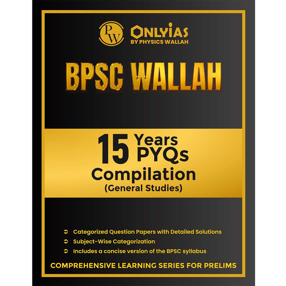 ONLYIAS BPSC WALLAH 15 Years PYQs Compilation General Studies For Civil Services Exam 2025 | Comprehensive Learning Series For Prelims | Subject-wise Categorization