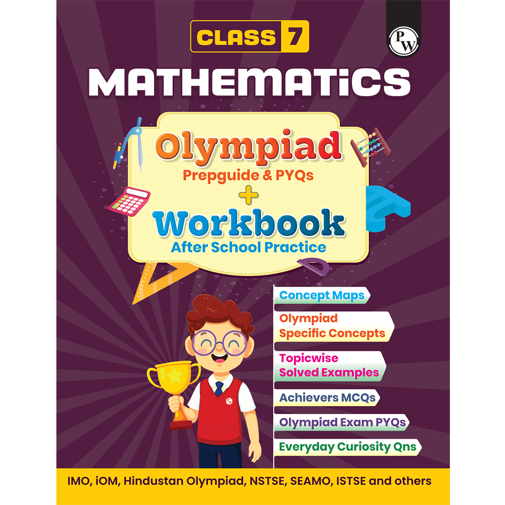Olympiad Plus Workbook For Class 7 Mathematics Prepguide, Concept Map, PYQs and Worksheets For After School Practice | IMO, iOM, Hindustan Olympiad, NSTSE, SEAMO, ISTSE and Others