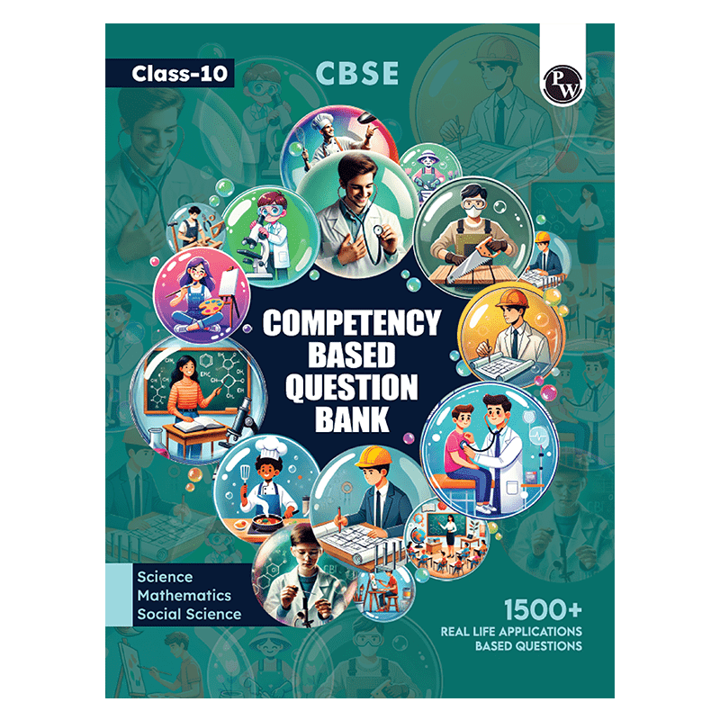 CBSE Class 10 Competency Based Question Bank For Board Exam l Science, Mathematics, Social Science | 1500+ Real Life Applications Based Questions| Aligned with Latest CBSE SQP 2024-25