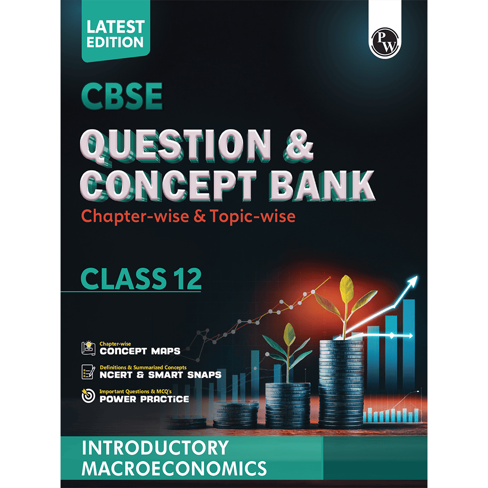 CBSE Question & Concept Bank (QCB) Class 12 Introductory Macroeconomics Chapter-wise and Topic-wise Solved Questions For 2026 Exams with Competency Based Question