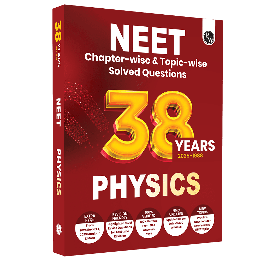38 Years NEET Previous Year Solved Question Papers Physics PYQ (2025 - 1988) Chapterwise Topicwise Solutions For NEET Exam 2026 with Newly Added Topics