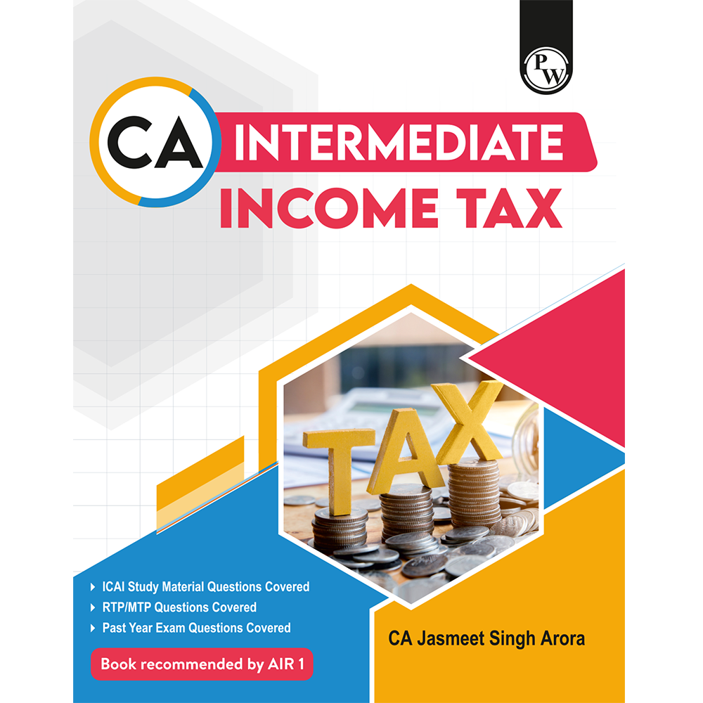 CA Intermediate Group 1 Income Tax By CA Jasmeet Singh | Covering Theory, Exercise and Previous Years Questions & Solutions | Latest Syllabus For May 2026 Exams