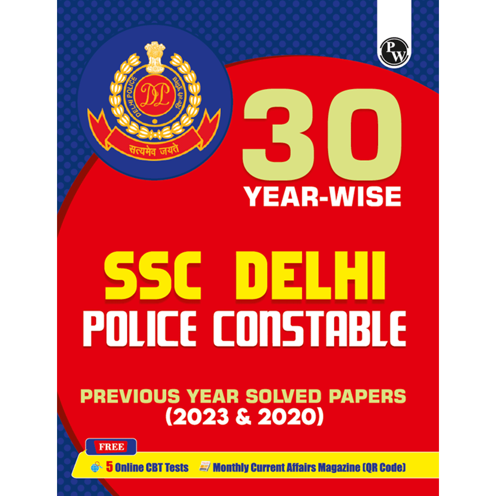 SSC Delhi Police Constable 2025-26 Exam 30 Past Year Solved Paper (2023 & 2020) | 3000+ PYQs with Detailed Solutions | 5 Online Practice Tests English Edition