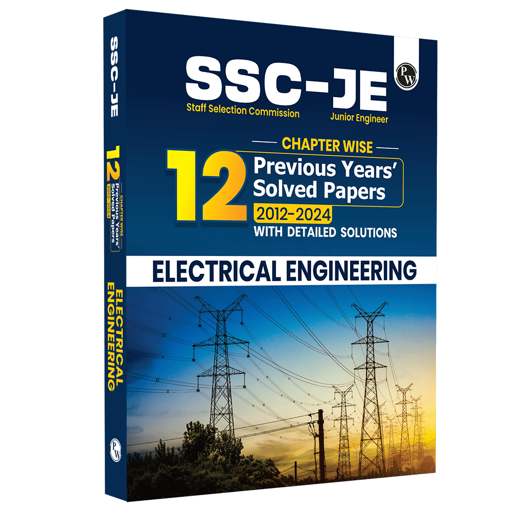 SSC JE Electrical Engineering Chapterwise 12 Previous Years Solved Papers (2024-2012) | 3300+ Objective Questions with Detailed Text Solutions| 12 Years PYQs