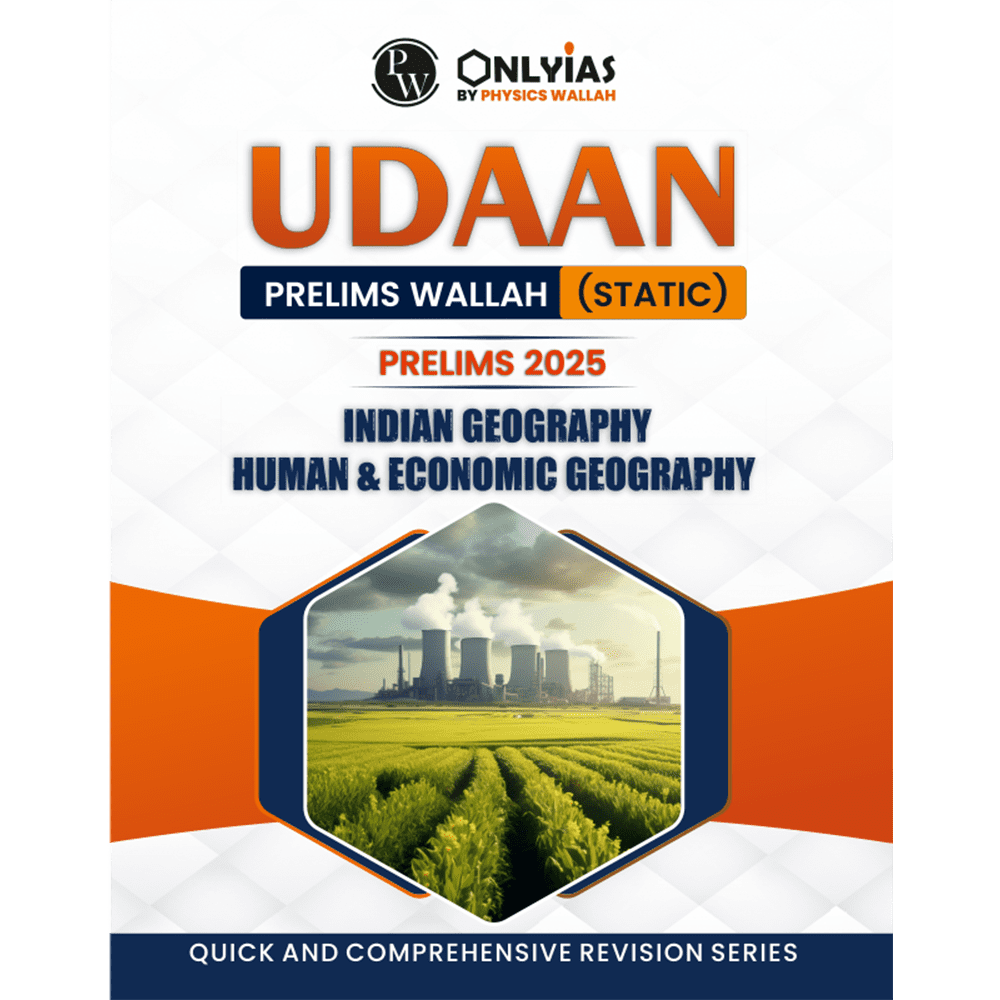 UDAAN (Prelims Wallah Static) Indian Geography + Human & Economic Geography For 2025 Exams