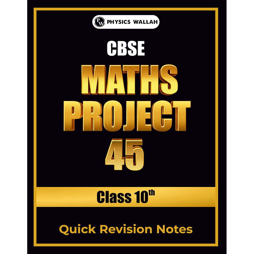 CBSE Class 10 Maths Project 45 Quick Revision Notes 2025-26 | Handwritten Notes And Formulas, Final Revision | Most Important Questions