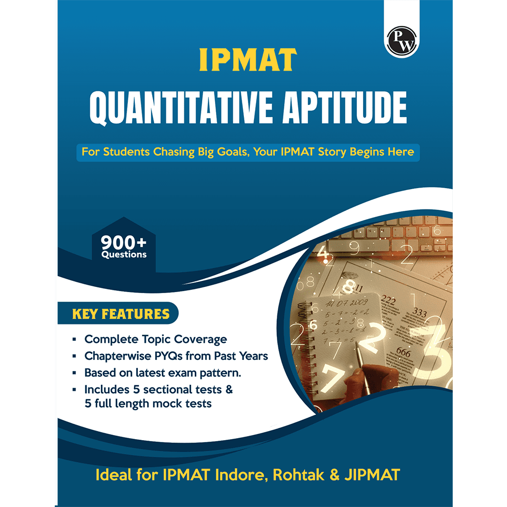 IPMAT Quantitative Aptitude | Topicwise Coverage | Chapterwise PYQs | 900+ Questions | 5 Sectional Tests & 5 Full Mock Tests For IPMAT & JIPMAT