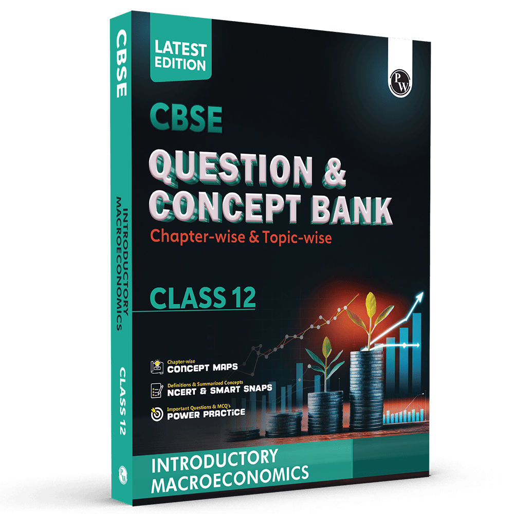 CBSE Question & Concept Bank (QCB) Class 12 Introductory Macroeconomics Chapter-wise and Topic-wise Solved Questions For 2026 Exams with Competency Based Question