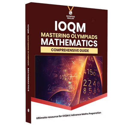 Olympiad Wallah IOQM Mastering Olympiads Mathematics Comprehensive Guide For 2025 Exams | Logical & Analytical Problem Sets | Olympiad Level Challenges Ideal For IOQM, RMO, INMO