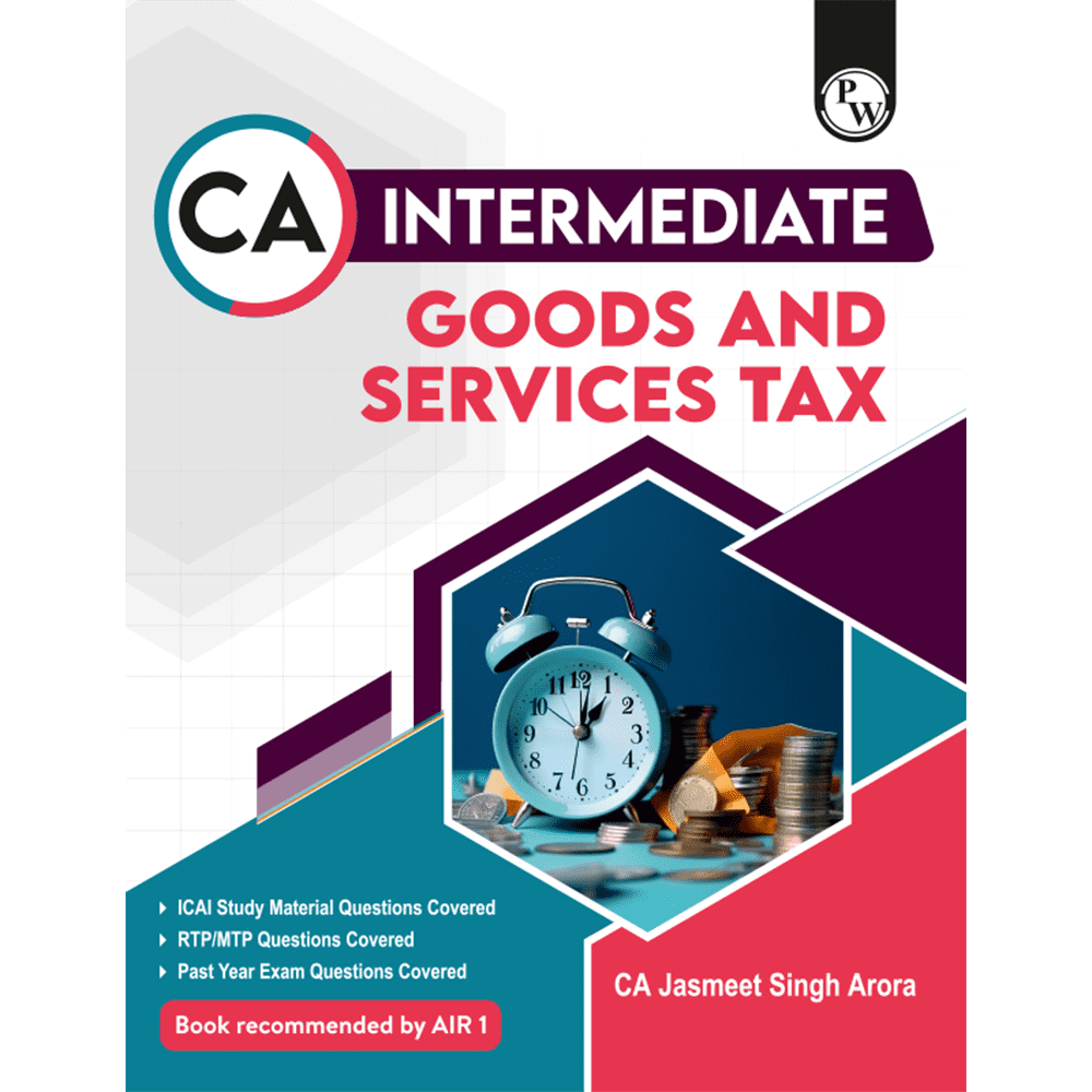 CA Intermediate Group 1 Goods and Services Tax - CA Jasmeet Singh | Covering Theory, Exercise, RTP & MTP and PYQs | Latest Syllabus For May & Sep 2025 Exams | 4th Edition (Colored)