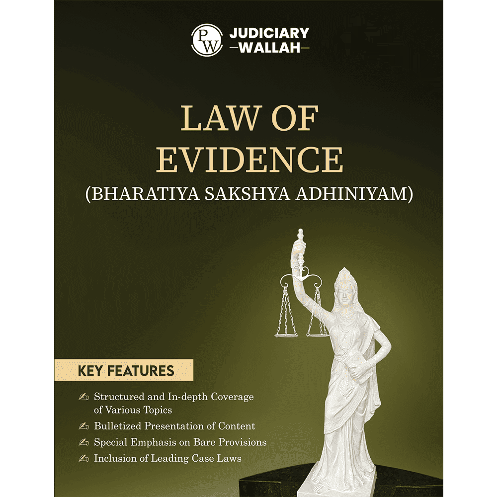 Judiciary Law of Evidence | Complete Guide For Judicial Service Exam Prep | Case Laws, Legal Maxim, In-Depth Coverage of Key Concepts & Detailed Analysis For Aspiring Judges