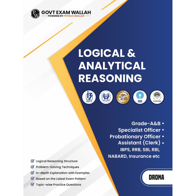 PW Banking Drona Logical and Analytical Reasoning l Theory with Exercise l For IBPS PO, Clerk, SBI PO Clerk, IBPS RRB, Grade A/B, PO/SO, Nabard, Insurance 2024 Exams
