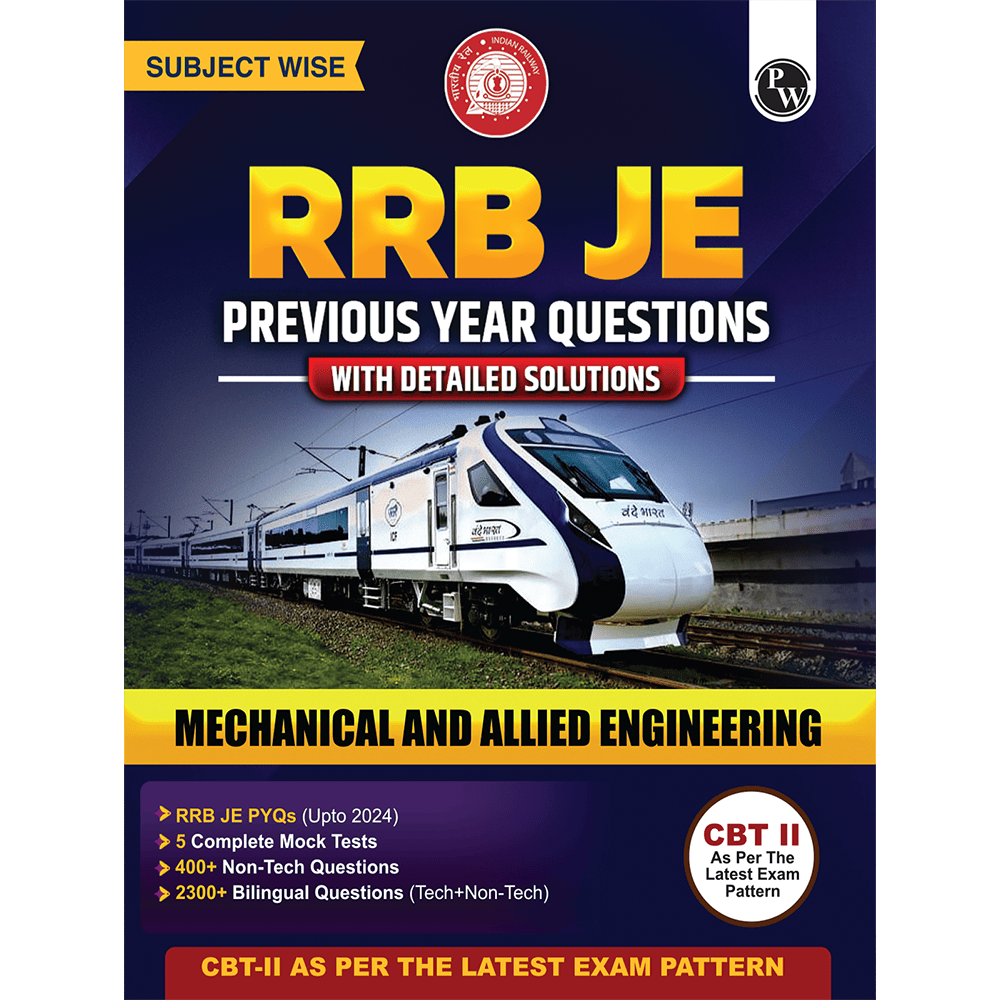 RRB JE Mechanical and Allied Engineering | Subjectwise Previous Year Questions with Detailed Solutions | CBT-ll As Per Latest Exam Pattern | 2300+ Bilingual Questions