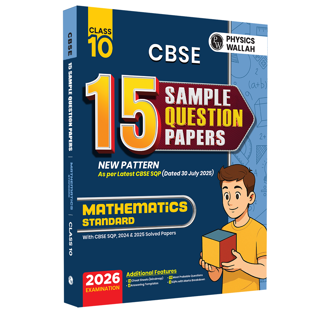 PW 15 CBSE Sample Paper Class 10 Maths Standard for 2026 Exam (As Per Latest SQP Dated 30 July 2025) | Mind Maps with 111 Most Probable Questions