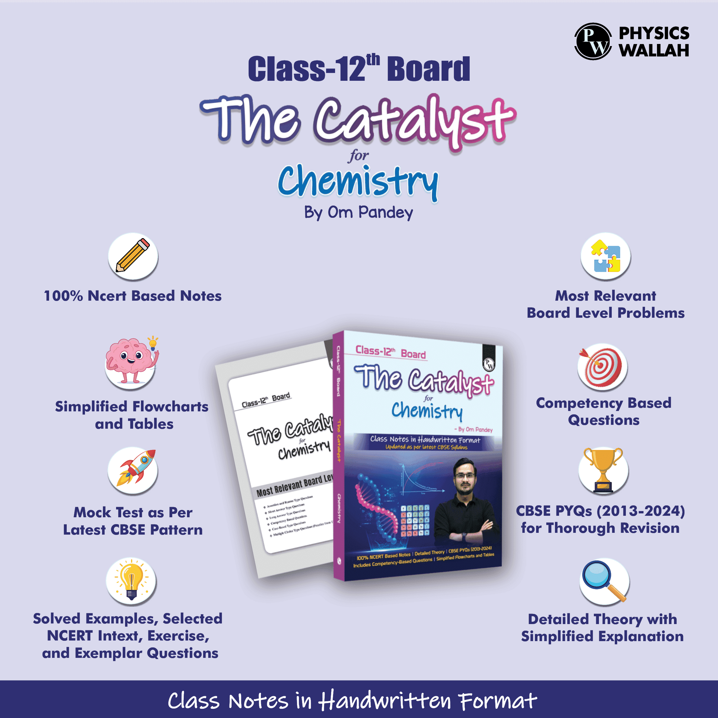 Class 12 Board The Catalyst For Chemistry with Most Relevant Practice Questions Booklet By Om Pandey | Handwritten Notes | Detailed Theory, Competency Based Questions, PYQs for Exam 2025