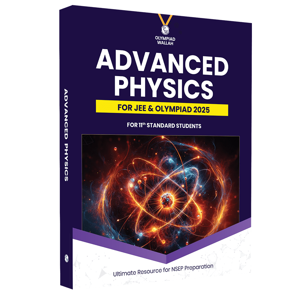 Olympiad Wallah NSEP Class 11 Advanced Physics For JEE & Olympiad 2025 | Detailed Explanations | Problems for Analytical Skills | Ideal For NSEP & Olympiad, INPhO & IPhO